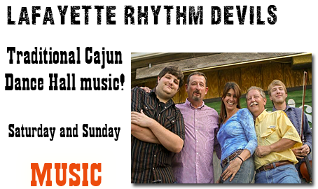 Lafayette Rhythm Devils Traditional Cajun Dance Hall music! Saturday and Sunday